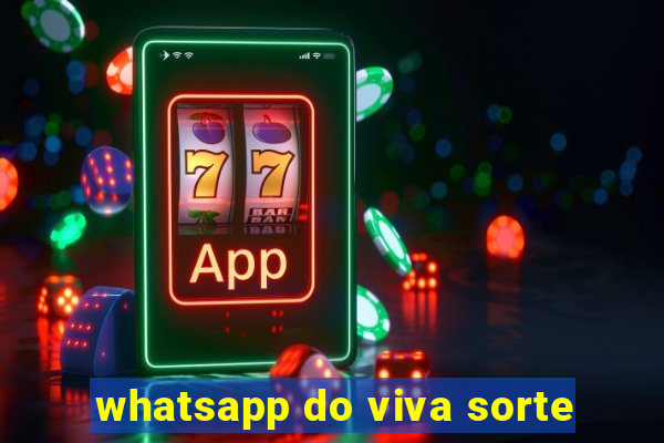 whatsapp do viva sorte